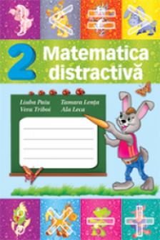 Matematica distractiva cl.2. Ludmila Paiu