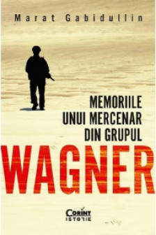Memoriile unui mercenar din Grupul Wagner