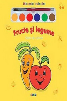 Miracolul culorilor Fructe si legume