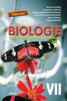 Biologie cl.VII Caiet de lucrari practice. Goras M