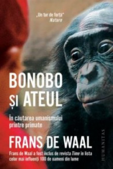 Bonobo si ateul In cautarea umanismului printre primate