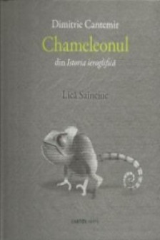 Chameleonul: din Istoria ieroglifica. Dimitrie Cantemir