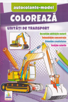 Coloreaza+autocolante Unitati de transport