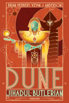 Dune. Jihadul Butlerian (partea 1 din Legendele Dunei)