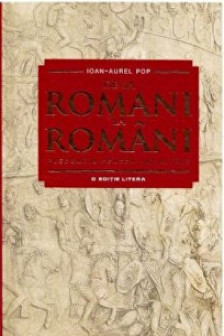 DE LA ROMANI LA ROMANI. Ioan-Aurel Pop