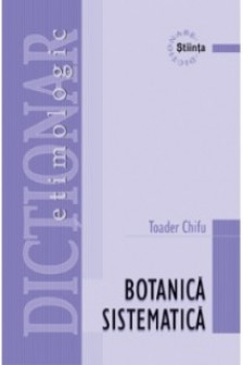 Dictionar etimologic de botanica sistematica.