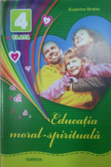 Educatia moral spirituala cl.4.