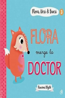 Flora Ursi & Bursi 3. Flora merge la doctor