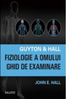 Guyton & Hall Fiziologie a omului Ghid de examinare