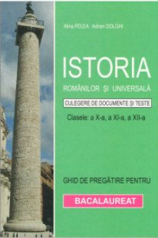 Istoria Romanilor si Universala clasele a-10-11 -12