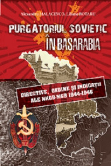 Purgatoriul sovietic in Basarabia: Directive ordine si indicatii ale NKGB-MGB 1944-1946