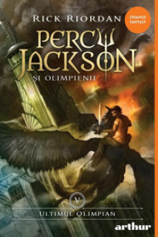 Percy Jackson si Olimpienii ( 5). Ultimul Olimpian