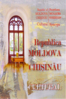 Republica Moldova. Chisinau Cultural. (set cadou)