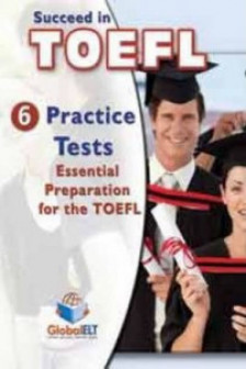 SUCCED IN TOEFL 6 PRACT TESTS +CD Advanced Level