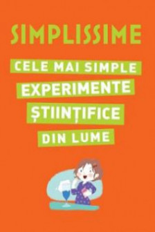 Simplissime Cele mai simple experimente stiintifice din lume