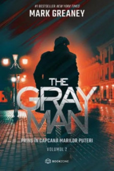 The Gray Man. Prins in capcana marilor puteri Vol.2