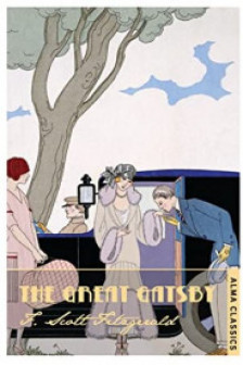 The Great Gatsby (Alma Classics F. Scott Fitzgerald Collection)