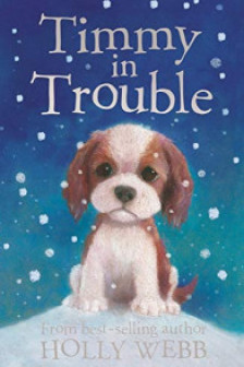 Timmy in Trouble (Holly Webb Series 1)