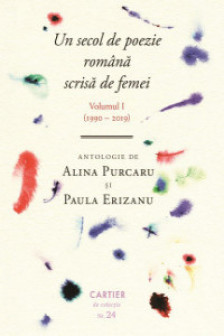 Un secol de poezie romana scrisa de femei vol.1