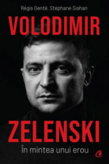 Volodimir Zelenski In mintea unui erou 