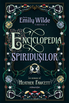 Enciclopedia spiridusilor (Seria EMILY WILDE cartea I)
