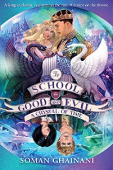 A Crystal of Time (The School for Good and Evil Series)