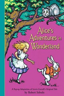 Alice's Adventures in Wonderland (A Pop-Up Book)