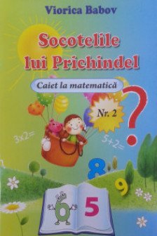 Caiet de matematica 2 Socotelile lui Prichindel