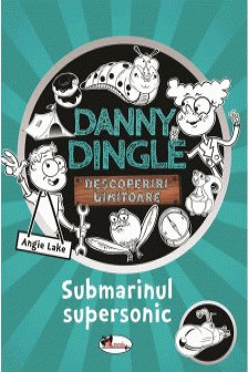 Danny Dingle  Submarinul supersonic