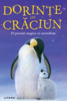 DORINTE DE CRACIUN. 10 povesti magice cu animalute