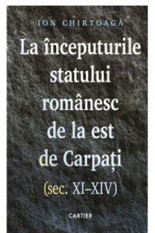 La inceputurile statului romanesc de la est de Carpati (sec. XI–XIV)