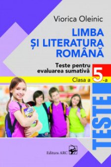 Limba si literatura romana cl.5 Teste pentru evaluarea sumativa