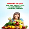 Sănătatea are gust! Cele mai 