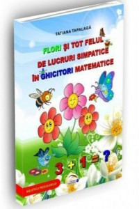 Flori Si Tot Felul De Lucruri Simpatice In Ghicitori Matematice