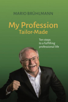 My Profession TailorMade Ten steps to a fulfilling professional life