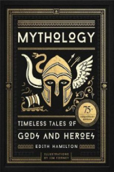 Mythology (75th Anniversary Illustrated Edition)