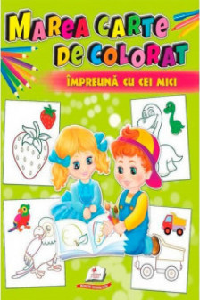 Marea carte de colorat Impreuna cu cei mici cod 49019900