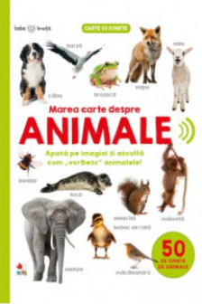 MAREA CARTE DESPRE ANIMALE  50 de sunete