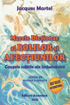 Marele dictionar al bolilor si afectiunilor - cauzele subtile ale imbolnavirii