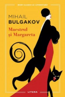 Mari clasici ai literaturii. MAESTRUL SI MARGARETA.