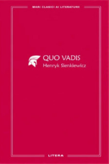 MARI CLASICI AI LITERATURII. QUO VADIS.