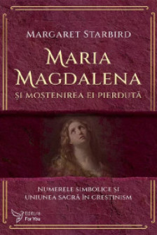 Maria Magdalena si mostenirea ei pierduta