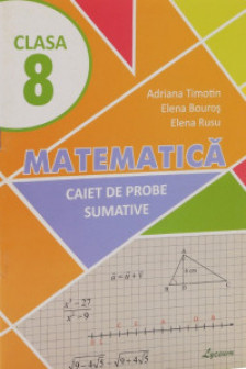 Matematica cl.8. Caiet de probe  sumative.