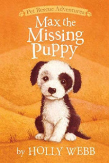 Max the Missing Puppy (Holly Webb Series 1)