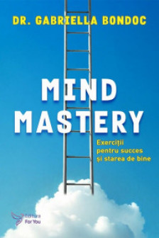 Mind Mastery. Exercitii