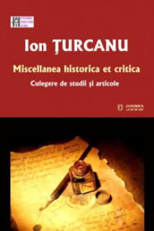 Miscellanea historica et critica. Culegere de studii si articole