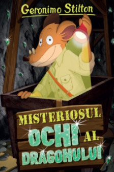 Misteriosul ochi al dragonului vol.18 din seria Geronimo Stilton