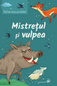 Mistretretul si vulpea