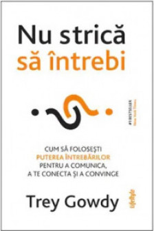 Nu strica sa intrebi