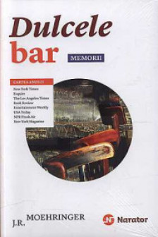 Narator: Dulcele bar. Memorii